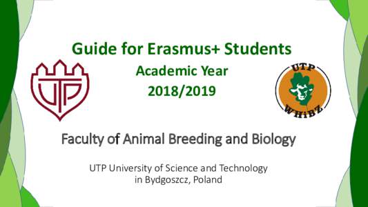 Faculty of Animal Breeding and Biology  of UTP University of Sciences and Technology in Bydgoszcz, Poland
