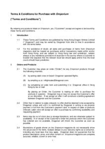 Terms & Conditions for Purchase with Emporium (“Terms and Conditions”) By ordering any products listed on Emporium, you (