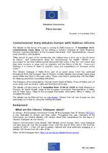 EUROPEAN COMMISSION  PRESS RELEASE Brussels, 6 November[removed]Commissioner Borg debates Europe with Maltese citizens