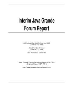 Interim Java Grande Forum Report ACM Java Grande Conference 1999 June 12-14, 1999 JavaOne Conference June 14-17, 1999
