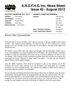A.N.D.F.H.G. Inc. News Sheet Issue 40 - August 2012 ELECTED COMMITTEEGENERAL COMMITTEE MEMBERS