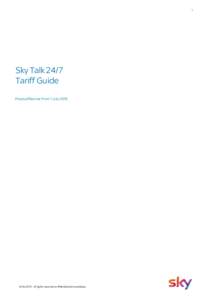 1  Sky Talk 24/7 Tariff Guide Prices effective from 1 July 2015