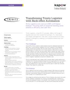 Case Study  T R I N I TY L O G I S T I C S  Transforming Trinity Logistics