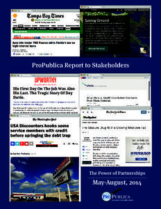 ProPublica Report to Stakeholders  The Power of Partnerships May-August, 2014