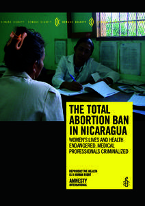 THE TOTAL ABORTION BAN IN NICARAGUA WOMEN’S LIVES AND HEALTH ENDANGERED, MEDICAL