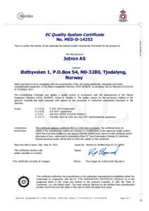 EC Quality System Certificate www.nemko.co No. MED-DThis is to certify that Nemko AS did undertake the relevant Quality Assessment Procedures for the products of