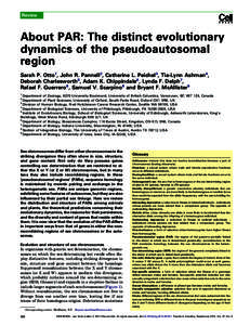 Review  About PAR: The distinct evolutionary dynamics of the pseudoautosomal region Sarah P. Otto1, John R. Pannell2, Catherine L. Peichel3, Tia-Lynn Ashman4,