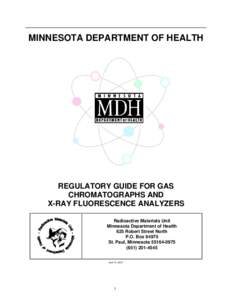 MINNESOTA DEPARTMENT OF HEALTH  REGULATORY GUIDE FOR GAS CHROMATOGRAPHS AND X-RAY FLUORESCENCE ANALYZERS Radioactive Materials Unit