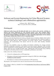 Software and System Engineering for Cyber-Physical Systems: technical challenges and collaboration opportunities 26 January 2016 – IRIT Toulouse http://www.cpse-labs.eu/news_item6.php  Workshop goals