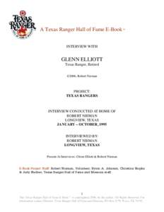 A Texas Ranger Hall of Fame E-Book™ INTERVIEW WITH GLENN ELLIOTT Texas Ranger, Retired ©2006, Robert Nieman