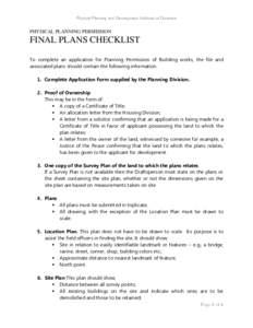 Physical Planning and Development Authority of Dominica  PHYSICAL PLANNING PERMISSION FINAL PLANS CHECKLIST To complete an application for Planning Permission of Building works, the file and