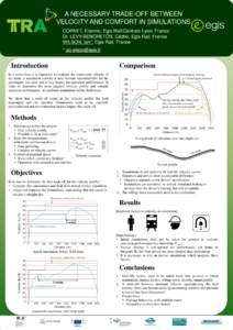 A NECESSARY TRADE-OFF BETWEEN VELOCITY AND COMFORT IN SIMULATIONS CORNET, Etienne, Egis Rail/Centrale Lyon, France Dr. LÉVY-BENCHETON, Cédric, Egis Rail, France WILSON, Ian*, Egis Rail, France * 