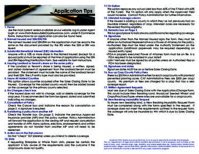 Application Tips 1. Forms Use the most current version available on our website, log-in under Agent Login at www.FarmBureauSellsCropInsurance.com, under E-Commerce Forms. Instructions for an application can also be found