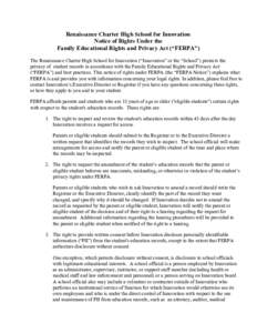 Renaissance Charter High School for Innovation  Notice of Rights Under the  Family Educational Rights and Privacy Act (“FERPA”)    The Renaissance Charter High School for Innovation (“Inno
