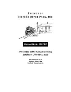 Friends of Bedford Depot Park, IncANNUAL REPORT Presented at the Annual Meeting Saturday, October 3, 2009