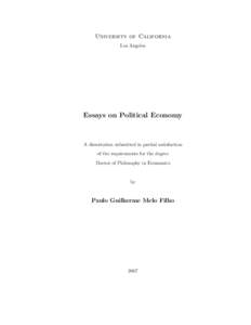 University of California Los Angeles Essays on Political Economy  A dissertation submitted in partial satisfaction