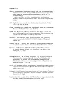 REFERENCES CFMC (Caribbean Fishery Management Council[removed]Final Environmental Impact Statement for the Generic Essential Fish Habitat Amendment to: spiny lobster, queen conch, reef fish, and coral fishery management 