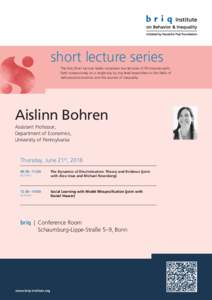 short lecture series The briq Short Lecture Series comprises two lectures of 90 minutes each, held consecutively on a single day by top-level researchers in the fields of behavioral economics and the sources of inequalit