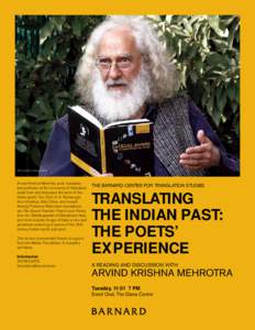 Photo courtesy of George Szirtes.  Arvind Krishna Mehrotra, poet, translator, and professor at the University of Allahabad, reads from and discusses the work of five Indian poets: Toru Dutt, A. K. Ramanujan,