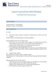 Cyprus Travel Info for EAGLE MembersMarch 2015, Nicosia-Cyprus Local Contacts Georgia Shiaelou, +Valentina Vassallo, +