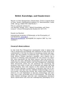 1  Belief, Knowledge, and Omniscience Review of: Paul Weingartner, Omniscience. From a Logical Point of View. Series: Philosophical Analysis 23, Heusenstamm: Ontos 2008, 188 pp. ISBN7.