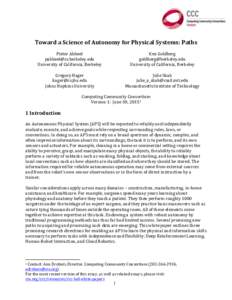   	
   Toward	
  a	
  Science	
  of	
  Autonomy	
  for	
  Physical	
  Systems:	
  Paths	
   Pieter	
  Abbeel	
   	
  