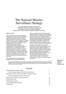 The National Measles Surveillance Strategy Tim Heath, Margaret Burgess, Peter McIntyre The National Centre for Immunisation Research and Surveillance of Vaccine Preventable Diseases Michael Catton, Victorian Infectious D