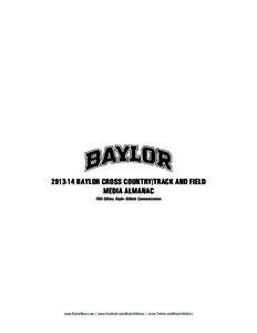 [removed]BAYLOR CROSS COUNTRY/TRACK AND FIELD MEDIA ALMANAC Fifth Edition, Baylor Athletic Communications www.BaylorBears.com | www.Facebook.com/BaylorAthletics | www.Twitter.com/BaylorAthletics