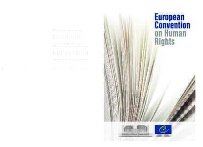 ENG  The European Convention on Human Rights, an international treaty drawn up within the Council of Europe, was opened for signature in Rome in 1950.  On 1 June 2010 it was amended by Protocol No. 14,