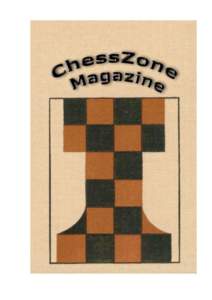 © ChessZone Magazine #07, 2012 http://www.chesszone.org  Table of contents: # 07, 2012 Games .............................................................................................................................