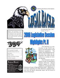 Oklahoma State Bureau of Investigation  NOTICE: The Legal Eagle is a news publication for police officers and is not designed to give legal advice. Always contact your police legal advisor or district attorney concerning