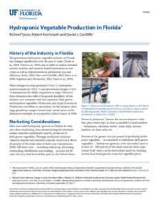 HS405  Hydroponic Vegetable Production in Florida1 Richard Tyson, Robert Hochmuth and Daniel J. Cantliffe2  History of the Industry in Florida