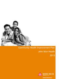 Community Health Improvement Plan John Muir Health 2013 I.