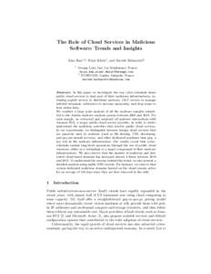 The Role of Cloud Services in Malicious Software: Trends and Insights Xiao Han1,2 , Nizar Kheir1 , and Davide Balzarotti2 1  Orange Labs, Issy Les Moulineaux, France