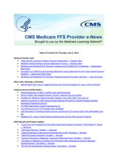 Table of Contents for Thursday, June 6, 2013 National Provider Calls  PQRS and eRx Incentive Program Payment Adjustment — Register Now  Medicare Shared Savings Program Application Process — Register Now  Med