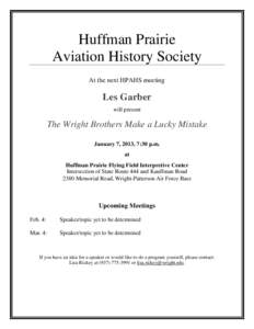 Huffman Prairie Aviation History Society At the next HPAHS meeting Les Garber will present