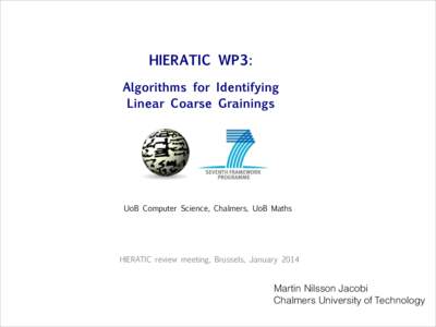 HIERATIC WP3:    Algorithms for Identifying  Linear Coarse Grainings 
