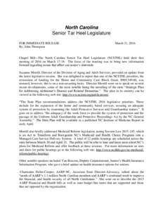 North Carolina Senior Tar Heel Legislature FOR IMMEDIATE RELEASE By: John Thompson  March 21, 2016