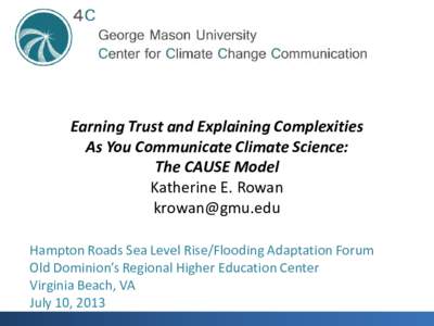Earning Trust and Explaining Complexities As You Communicate Climate Science: The CAUSE Model
               Earning Trust and Explaining Complexities As You Communicate Climate Science: The CAUSE Model