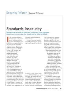 Security Watch  Rebecca T. Mercuri Standards Insecurity Standards can provide an important component in the computer