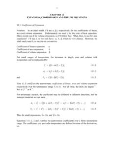 1 CHAPTER 13 EXPANSION, COMPRESSION AND THE TdS EQUATIONS 13.1 Coefficient of Expansion Notation: In an ideal world, I’d use α, β, γ respectively for the coefficients of linear, area and volume expansion. Unfortunat