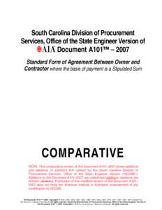 South Carolina Division of Procurement Services, Office of the State Engineer Version of Document A101™ – 2007 Standard Form of Agreement Between Owner and Contractor where the basis of payment is a Stipulated Sum