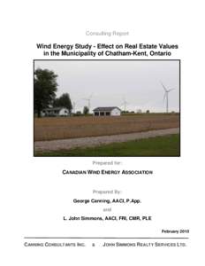Consulting Report  Wind Energy Study - Effect on Real Estate Values in the Municipality of Chatham-Kent, Ontario  Prepared for: