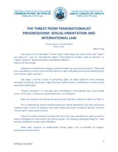 THE THREAT FROM TRANSNATIONALIST PROGRESSIVISM: SEXUAL ORIENTATION AND INTERNATIONAL LAW World Congress of Families Madrid May 26, 2012 Piero A. Tozzi