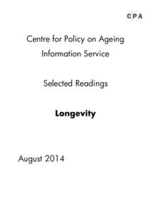 Centre for Policy on Ageing Information Service Selected Readings Longevity  August 2014