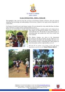YEAR 4 NEWSLETTER – TERM 1, WEEK 10B The highlight of this week has been the excursion to the Botanic Gardens at Benowa. The girls enjoyed deepening their knowledge and understanding of the diversity of plants in our r