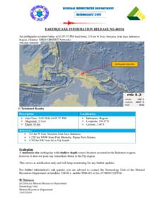 MINERAL RESOURCES DEPARTMENT  Seismology Unit EARTHQUAKE INFORMATION RELEASE NOAn earthquake occurred today at 01:07:57 PM local time, 234 km W from Aberpura, Irian Jaya, Indonesia