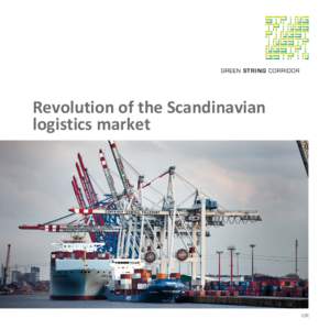 Revolution of the Scandinavian logistics market UK  REVOLUTION OF THE SCANDINAVIAN LOGISTICS MARKET GREEN STRING CORRIDOR