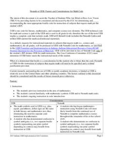Nemeth or UEB: Factors and Considerations for Math Code The intent of this document is to assist the Teacher of Students Who Are Blind or Have Low Vision (TBLV) by providing factors to be considered and discussed by the 