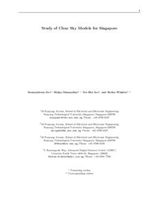 1  Study of Clear Sky Models for Singapore Soumyabrata Dev1 , Shilpa Manandhar2 ∗ , Yee Hui Lee3 , and Stefan Winkler4